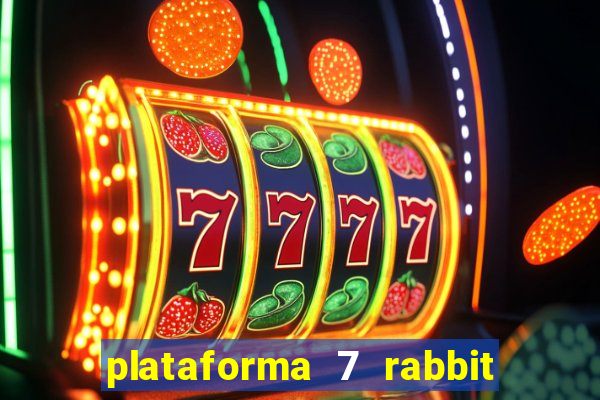 plataforma 7 rabbit paga mesmo